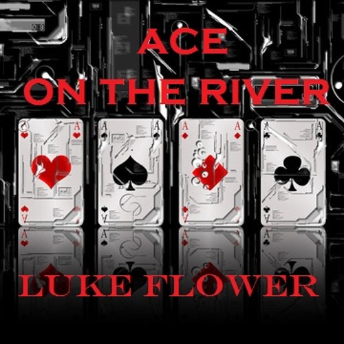 Luke Flower - Ace on the river (Original Mix)