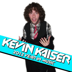 Kevin Kaiser - 2012 Year in Music