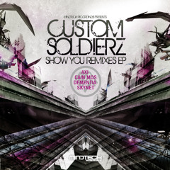 Custom Soldierz - Show You (VIP Mix)