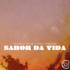 Rodrigo Tuchê & SPVIC [Haikaiss] - Sabor Da Vida (prod. Tuchê)