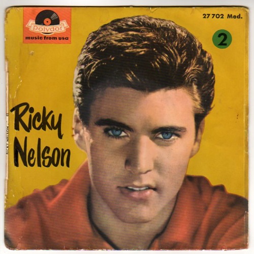 Ricky Nelson - Lonesome Town - I Got A Feeling Ricky Nelson - Lonesome Town - I Got A Feeling