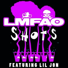 LMFAO Ft. Lil Jon - Shots (Scotty ML Remix)