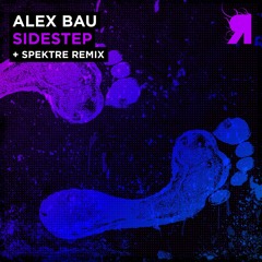 Alex Bau - Sidestep (Spektre Remix)