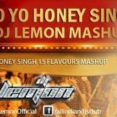 YO YO HONEY SINGH MASHUP - DJ LEMON [DJSSTOP]