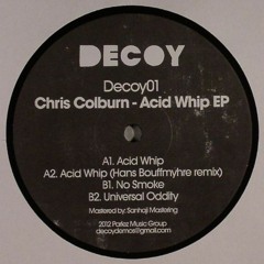 Chris Colburn - Acid Whip (Hans Bouffmyhre Remix) Preview Clip