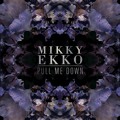 Mikky&#x20;Ekko Pull&#x20;Me&#x20;Down&#x20;&#x28;Ryan&#x20;Hemsworth&#x20;Remix&#x29; Artwork