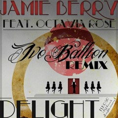 Jamie Berry - Delight (Ivo Ballion remix)