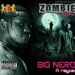 Big Nero (feat Rayce) - Zombie remix [Nigeria]