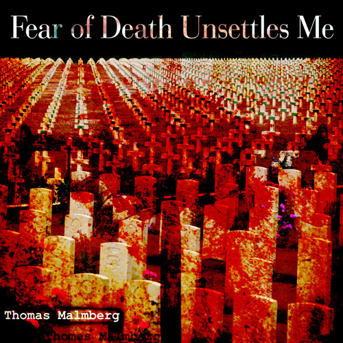 Fear of Death Unsettles Me