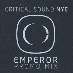 Emperor - Critical NYE Promo Mix