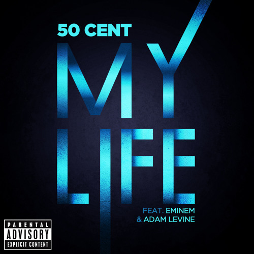 50 Cent - My Life (ft. Eminem & Adam Levine)