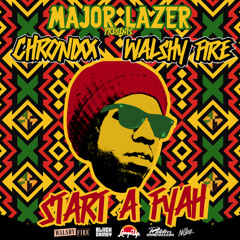 Major Lazer Presents: Chronixx & Walshy Fire - Start a Fyah Mixtape