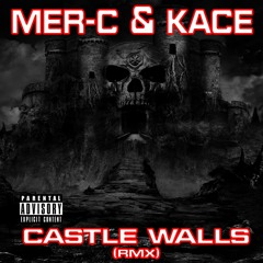 Mer C & Kace Castle Walls