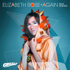 Elizabeth Rose - Again ft. Sinden (Frames Remix)