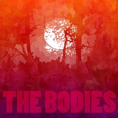 Hell hath no fury/taster  The Bodies