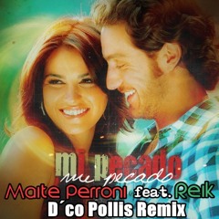 Maite Perroni feat. Reik - Mi Pecado (D´co Pollis Remix)
