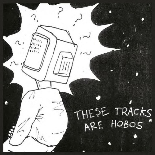 Everything To Me - OFF OF "THESE TRACKS ARE HOBOS"