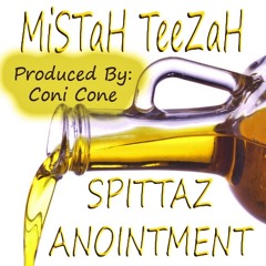 MiSTaH TeeZaH-ANOINTMENT(Prod.By Coni Cone)