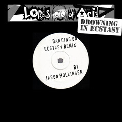 Lords Of Acid - Drowning In Ecstasy [Dancing On Ecstasy Remix by Jason H.]