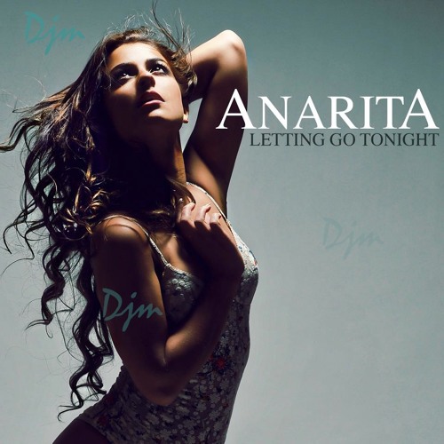 Anarita "Letting Go Tonight" New Single (2012)