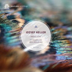 Jozsef Keller - About You (Original Mix) [TEASER]