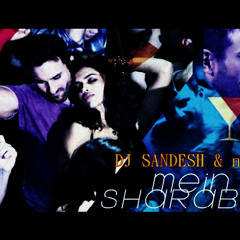 02 . MAI SHARABI - DJ SANDESH & NI9E