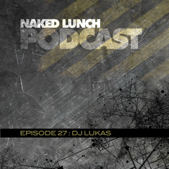 Lucas Freire aka Dj Lukas (Techno) - Naked Lunch Podcast #027 - 23.11.2012
