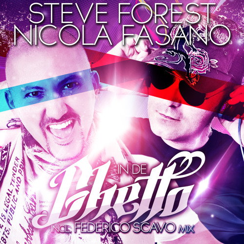 Steve Forest & Nicola Fasano - In De Ghetto (Federico Scavo Mix) (Preview)