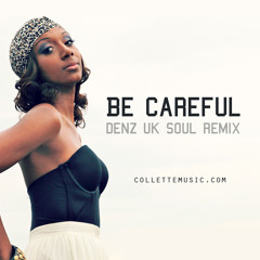 12 Be Careful (Denz UK Soul Remix)