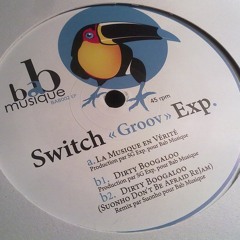 Switch Groov Exp. - Dirty Boogaloo (Suonho Dont Be Afraid ReJam)