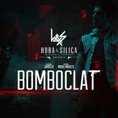 Huba&Silica - Bomboclat (JLeon Remix)