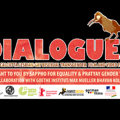 DIALOGUES: 6th Annual Calcutta Lesbian Gay Bisexual Transgender Film & Video Festival 2012