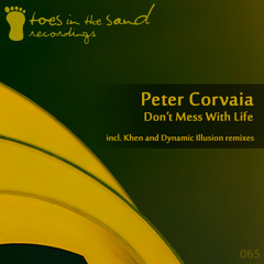 Peter Corvaia - Don't Mess With Life (Khen Remix)