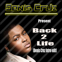 Back to Life - Sean Kingston (Denis Cruz Intro Edit)
