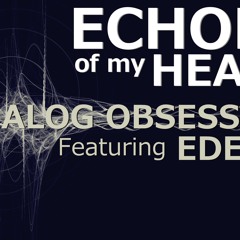 Analog Obsession & EDEN: Echoes of my heart (Original Mix)