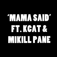 Mike Delinquent Project ft Kcat & Mikill Pane - 'Mama Said' (Clip)