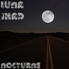 Nocturne . Luna Shad ~ شبانه . لوناشاد