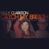 Kelly Clarkson - Catch My Breath (Riddler & Reidiculous Remix)