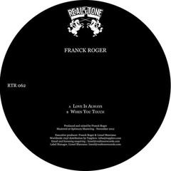 Franck Roger - When You Touch