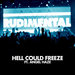 Rudimental - "Hell Could Freeze" ft. Angel Haze