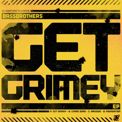 BassBrothers - Get Grimey EP (Easy Records)