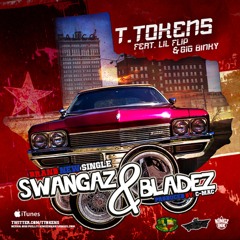 T. TOKENS - SWANGAZ & BLADEZ (feat. LIL' FLIP & BIG BINKY)