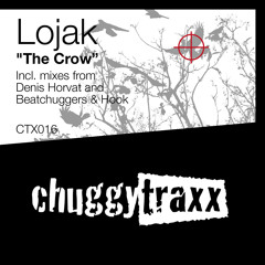 LOJAK - The Crow (Beatchuggers & Hook Remix) CTX016 (128mp3) (Chuggy Traxx)