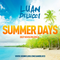 Luan Delucci presents Summer Days