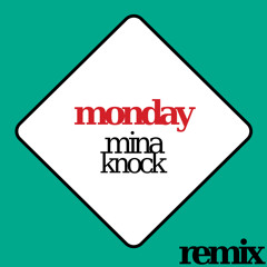 Monday (TOKiMONSTA - Gamble Remix)