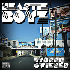 Neastie Boyz - 2 Young 4 Wiener