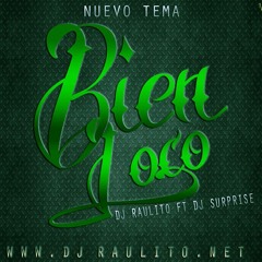 (97) DJ Raulito - Bien Loco - Sin Pauta [ DJ Keto ]