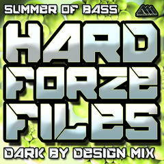 [HARDFORZEFILES004] Summer Of Bass (Dark By Design Mix) - Hardforze Feat. MC D