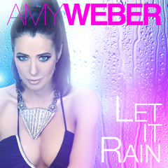 Amy Weber - Let It Rain (Original)