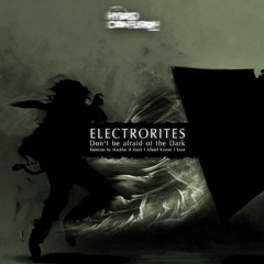Electrorites - Don't Be Afraid Of The Dark (Original Mix) Clip 【Hybrid Confusion】